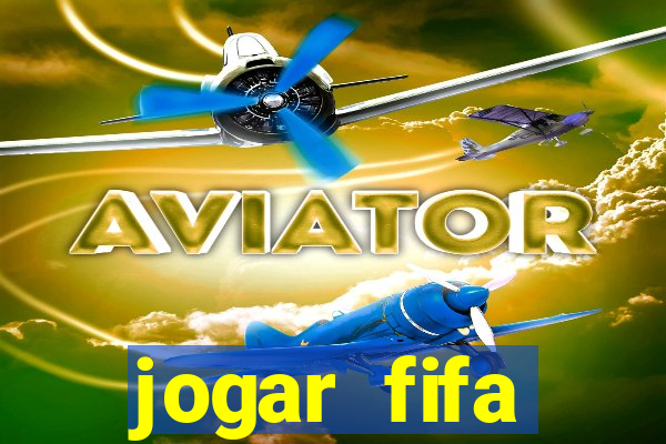 jogar fifa apostando dinheiro